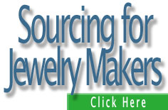 Sourcing for Jewelry makers! Click Here!